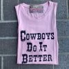 Guadalajara Western Wear Dusty Rose ' Cowboys Do It Better' 2 Guadalajara Western Wear Dusty Rose ' Cowboys Do It Better'